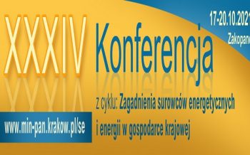 XXXIV Konferencja z cyklu: Zagadnienia Surowców Energetycznych i Energii  w Gospodarce Krajowej