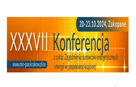 XXXVII Konferencja z cyklu: Zagadnienia Surowców Energetycznych i Energii w Gospodarce Krajowej