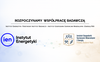 Nawiązanie współpracy z Instytutem Energetyki – Państwowym Instytutem Badawczym
