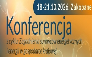 XXXIX Konferencja z cyklu: Zagadnienia Surowców Energetycznych i Energii w Gospodarce Krajowej