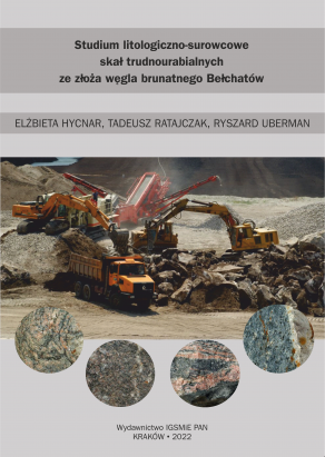 Studium litologiczno-surowcowe skał trudnourabialnych ze złoża węgla brunatnego Bełchatów